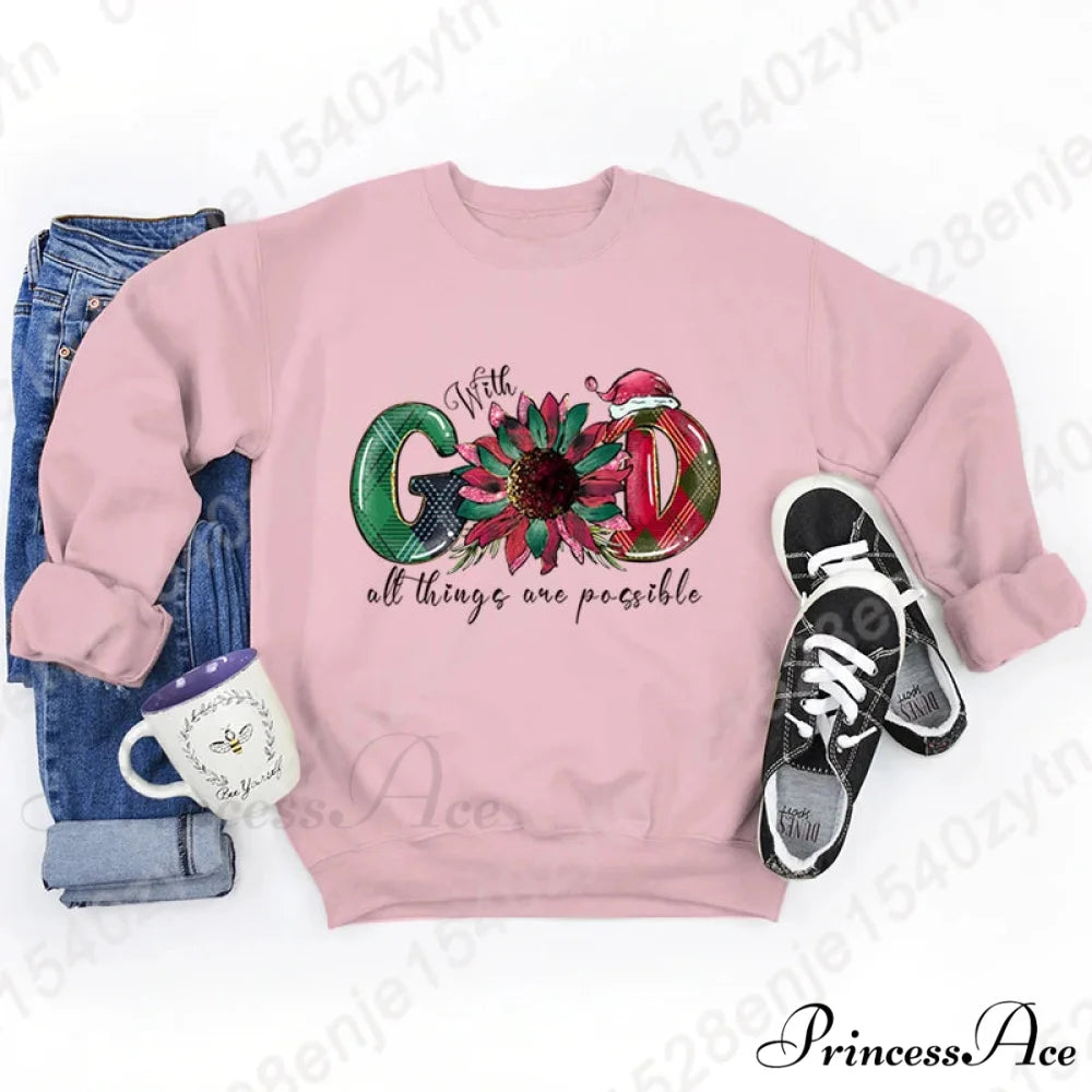 God All Things Possible Round Neck Hoodie - Autumn/Winter/Christmas Pink / S Christmas Hoodies-L