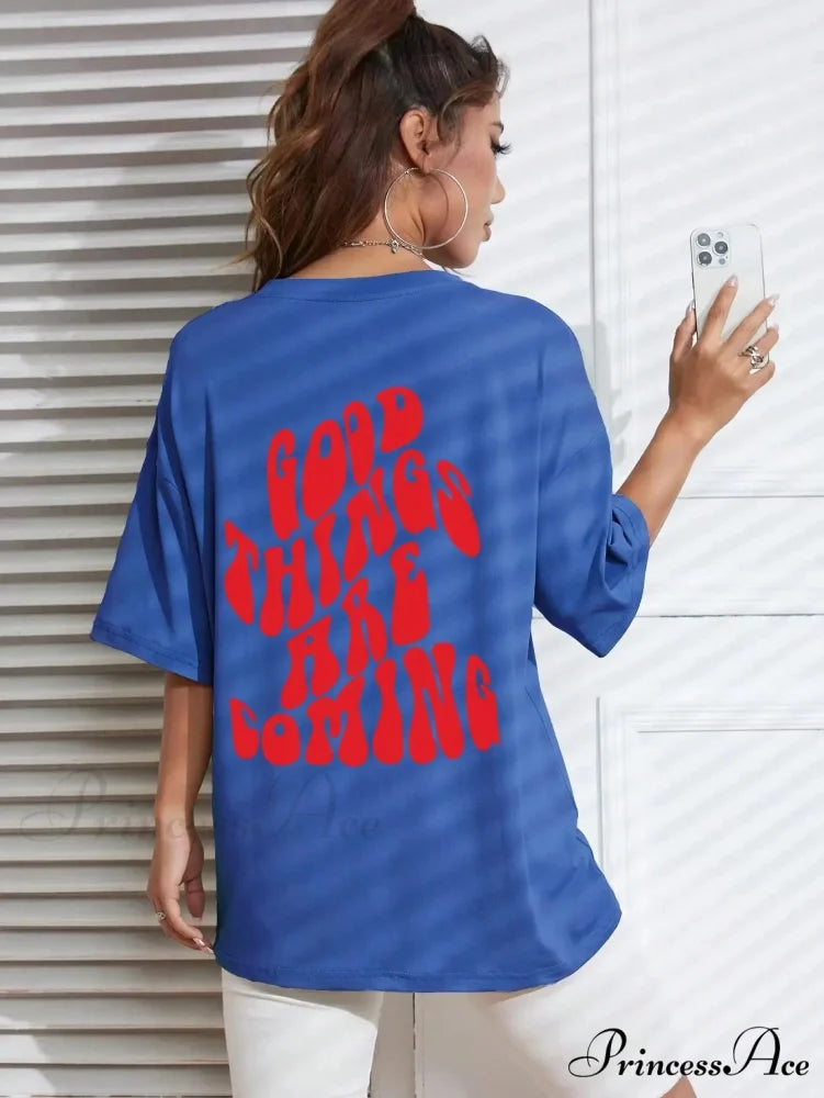 Good Thing Are Charming Coming Printed T-Shirts Blue / XXL