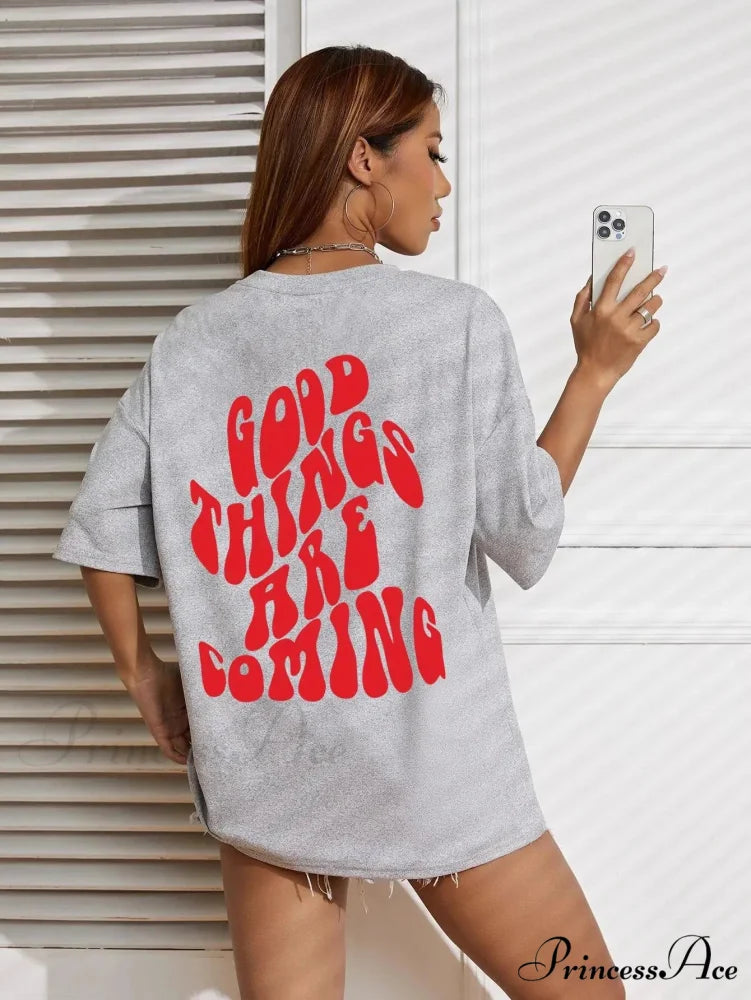 Good Thing Are Charming Coming Printed T-Shirts gray / XXL