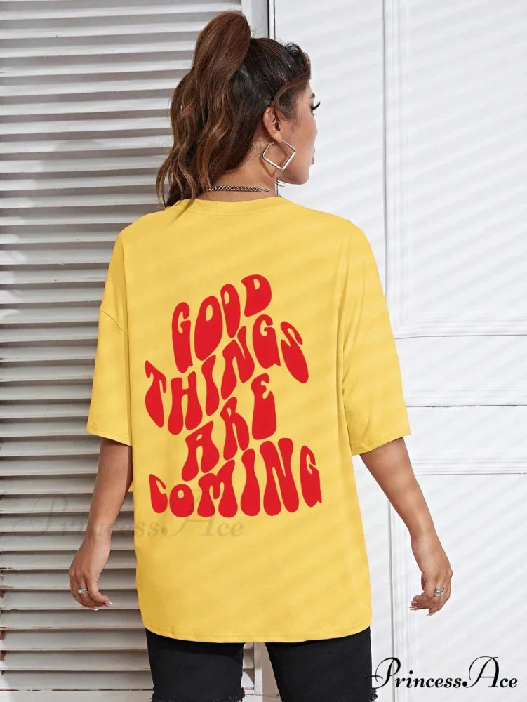 Good Thing Are Charming Coming Printed T-Shirts yellow / XXL