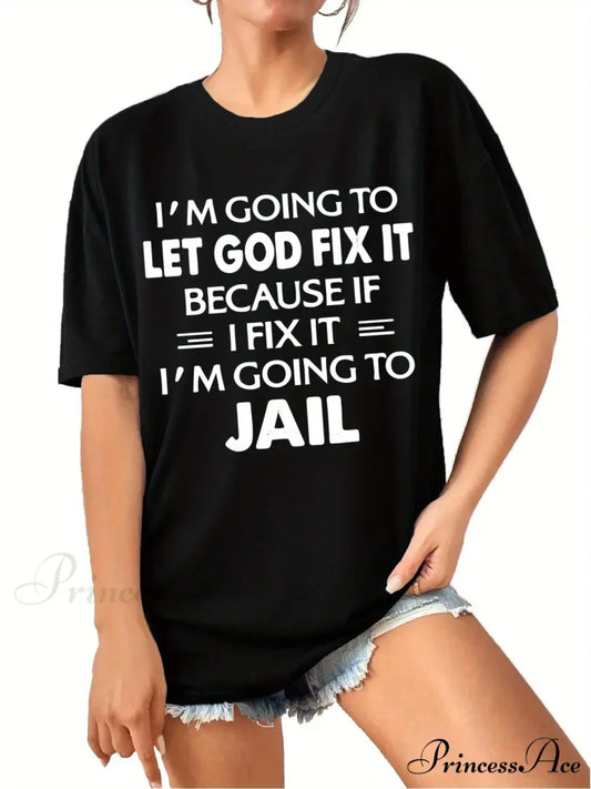 Size Crew Neck Short Sleeve Let God Fix It Print Women’s Fitness Workout T-shirt